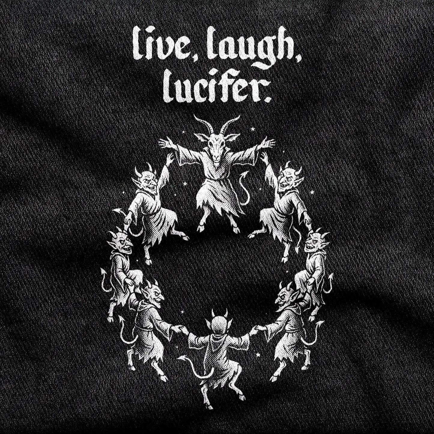 Live Laugh Lucifer design printed on a black cotton tee, close-up