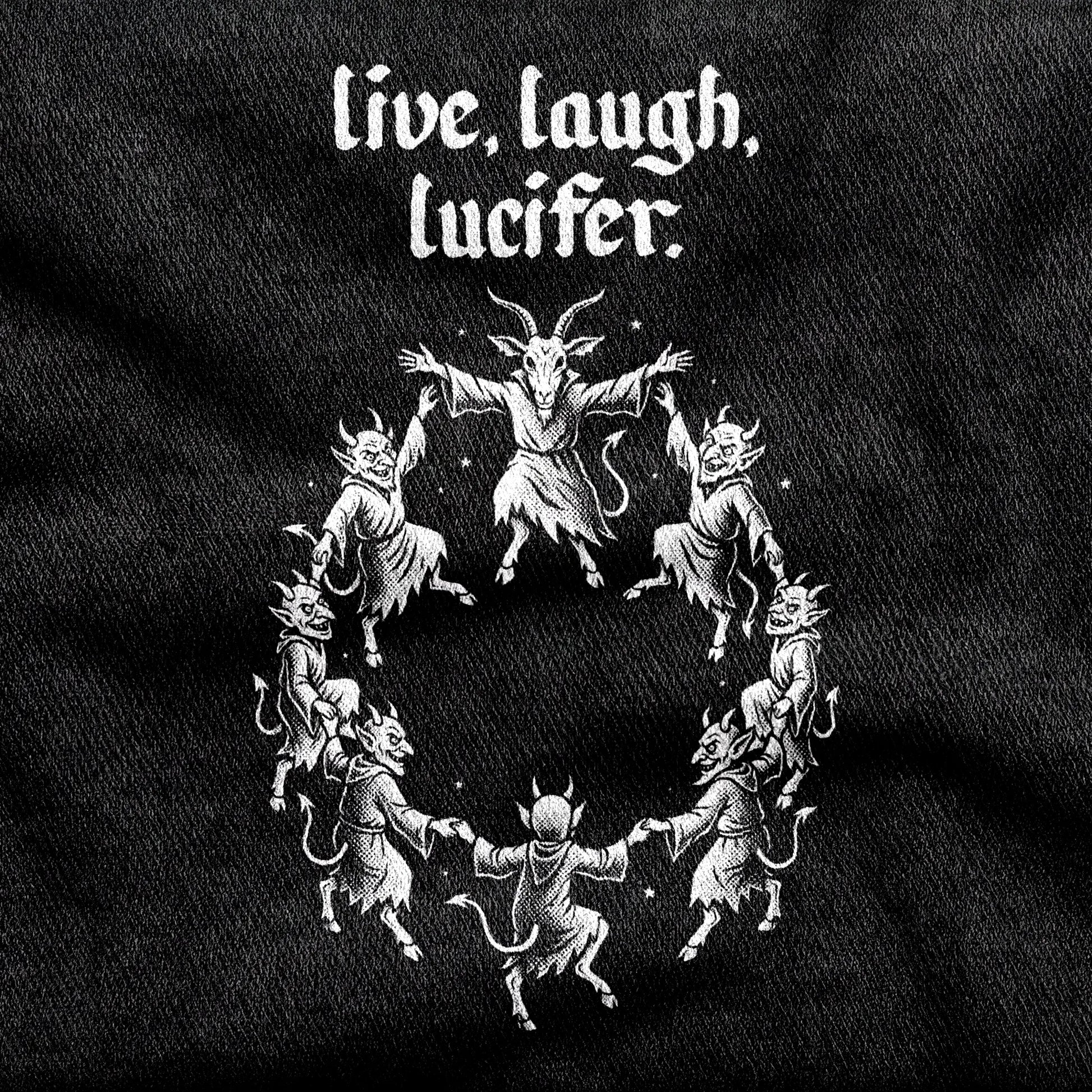 Live Laugh Lucifer design printed on a black cotton tee, close-up